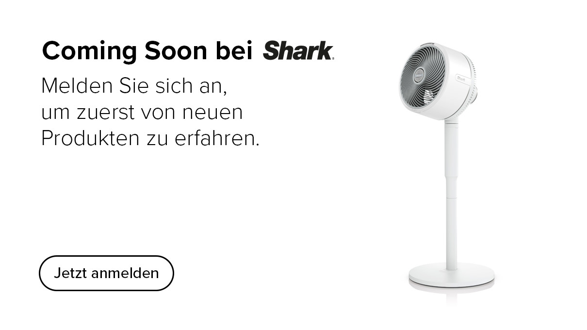 Coming Soon bei Shark -Melden Sie sich an, um zuerst von neuen Produkten zu erfahren.